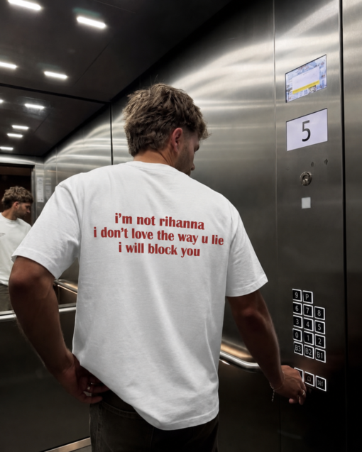 I don't love the way you like Shirt (Limited Edition)