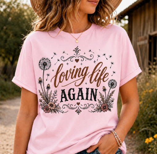 Ellas Loving Life Again Shirts