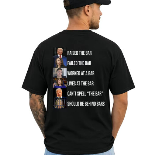 Trump Raised The Bar Failed The Bar Graphic Shirt, Funny Republican Political Shirt
